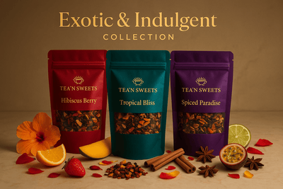 Exotic & Indulgent Collection - Tea N Sweets